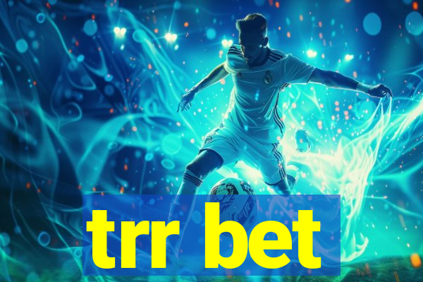 trr bet